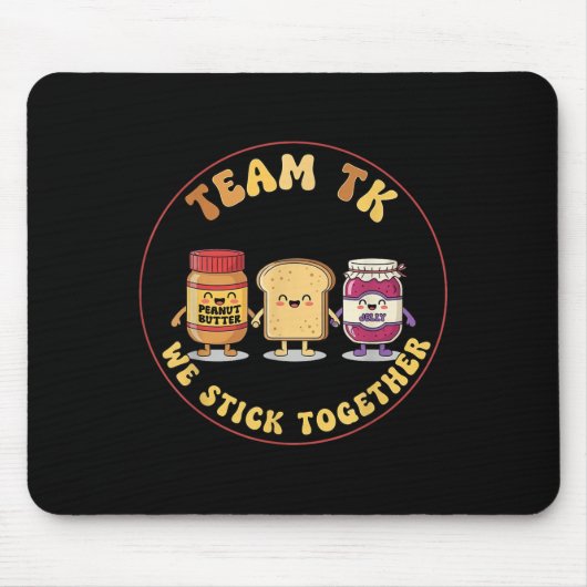 Team Tk We Stick Together Teacher Transitional Kin Mousepad (Vorne)