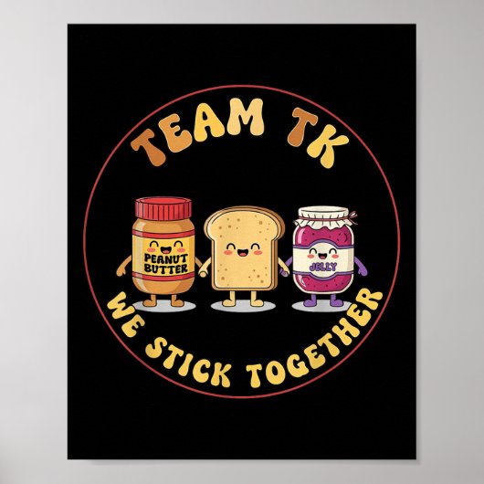 Team Tk We Stick Together Teacher Transitional Kin Poster (Vorne)