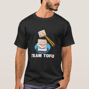 Team Tofu Vegane Lebensmittel Fleischlos T-Shirt