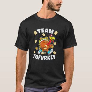 Team Tofurkey Veganer Tofu Lustiger Thanksgiving T-Shirt