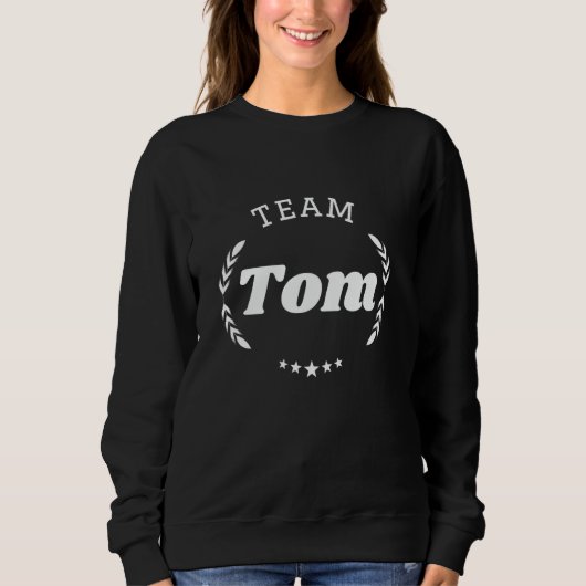 Team Tom Personenname Lustig Sweatshirt (Vorderseite)