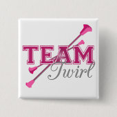 Team Twirl Baton Button (Vorderseite)