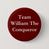 Team William das Eroberer-Abzeichen Button (Vorderseite)