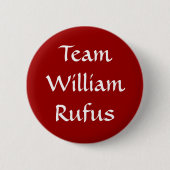 Team William Rufus Abzeichen Button (Vorderseite)