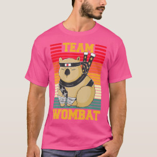 Team Wombat Funny Wombat Sprichwort T-Shirt