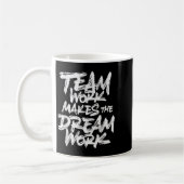 Team Work Makes The Dream Work _ Team Building  Kaffeetasse (Links)