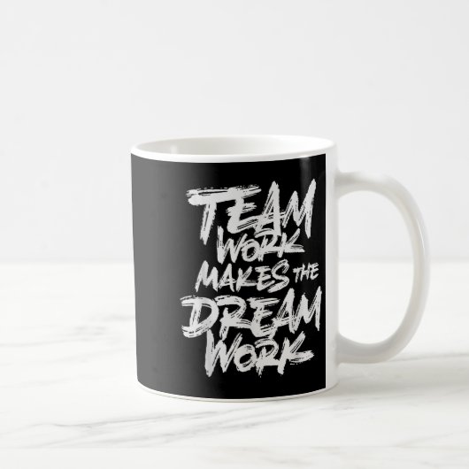 Team Work Makes The Dream Work _ Team Building  Kaffeetasse (Rechts)