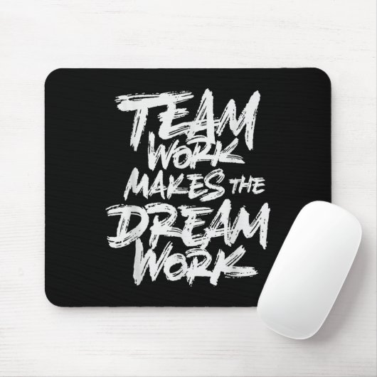 Team Work Makes The Dream Work _ Team Building  Mousepad (Mit Mouse)