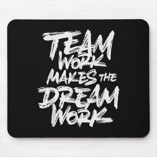 Team Work Makes The Dream Work _ Team Building Mousepad (Vorne)