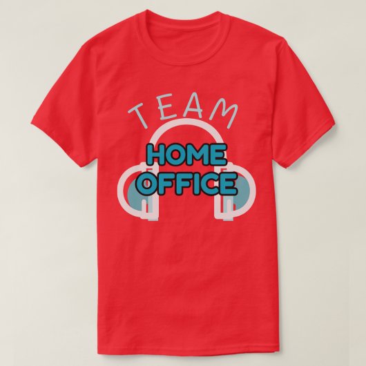Team Zuhause Office Work Spaß Remote Worker Fun T-Shirt (Design vorne)