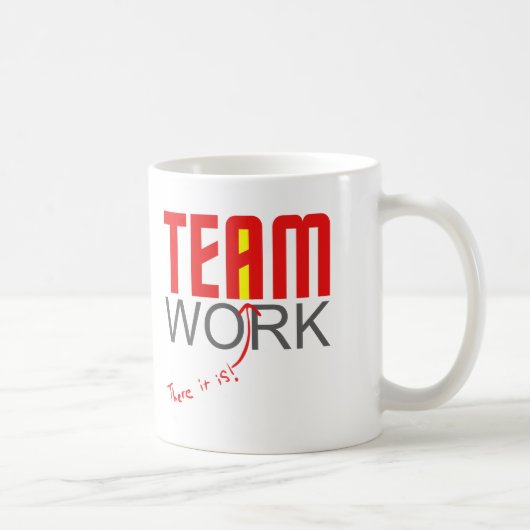 Teamarbeit - dort ist sie! - "ich " kaffeetasse (Rechts)