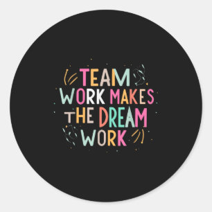 Teamarbeit lässt den Traum wahr werden, Motivieren Runder Aufkleber