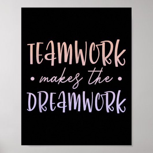 Teamarbeit Lässt Den Traum Wirklich Werden Mitarbe Poster (Vorne)