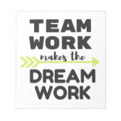 Teamarbeit macht den Traum zu schaffen Notizblock (Vorderseite)