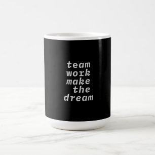 Teamarbeit macht die Traumsammlung Kaffeetasse