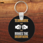 Teamarbeit macht die Wertschätzung der Mitarbeiter Schlüsselanhänger (Vorderseite)