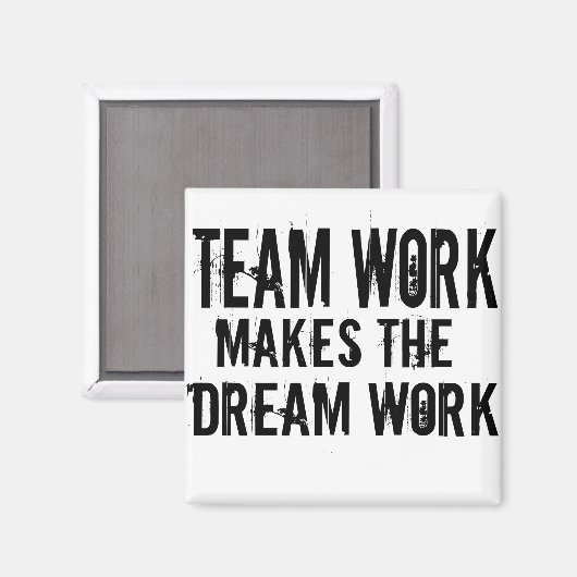 Teamarbeit macht Traumarbeit Magnet (Vorderseite/Rückseite)