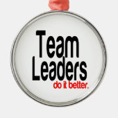 Teamleiter machen es besser ornament aus metall (Vorne)