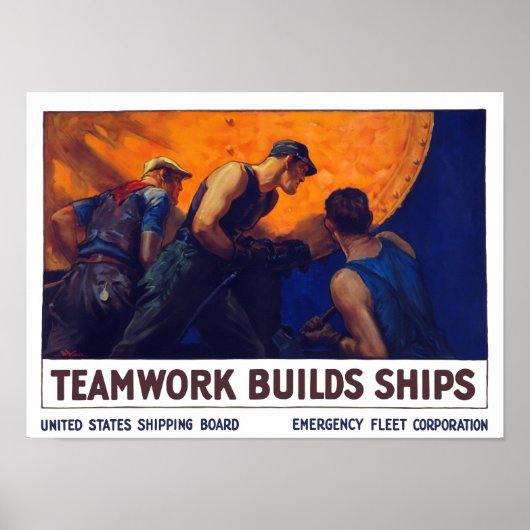 Teamwork baut Schiffe — Erster Weltkrieg Poster (Vorne)