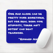 Teamwork - Edward Abbey- Mousepad (Mit Mouse)