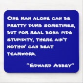 Teamwork - Edward Abbey- Mousepad (Vorne)