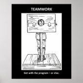 Teamwork-get-with-the-Programm-or-else Poster (Vorne)
