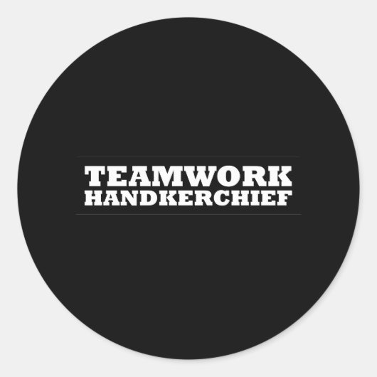 Teamwork HandkerChief Runder Aufkleber (Vorderseite)