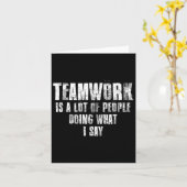Teamwork Is A Lot Of People Doing What I Say Motiv Karte (Gelbe Blume)