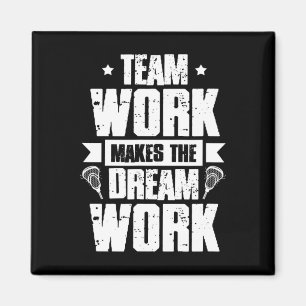 Teamwork macht das Dream Work Lacrosse Team Lax PL Magnet