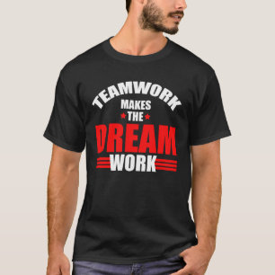 Teamwork macht das Team Crew Gebäude zu Traumarbei T-Shirt