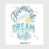 Teamwork macht den Traum zum Erfolg Aufkleber (Blatt)