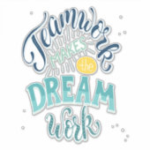 Teamwork macht den Traum zum Erfolg Aufkleber (Vorderseite)