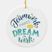 Teamwork macht den Traum zum Erfolg Keramik Ornament (Hinten)