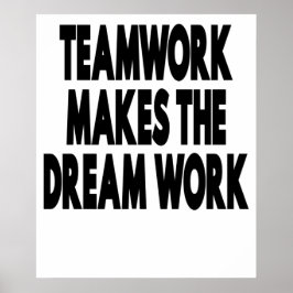 Teamwork macht den Traum zum Erfolg Poster