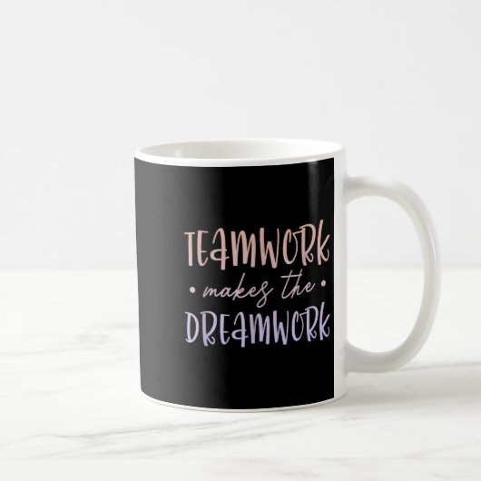 Teamwork Makes The Dreamwork Employee Team Motivat Kaffeetasse (Rechts)