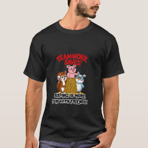 Teamwork rette macht Spaß mit Freunden! T-Shirt