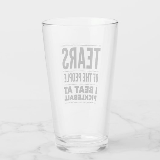 TEARS DER MENSCHEN, DIE ICH IN PICKLEBALL BEFINDE GLAS (Rückseite)
