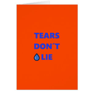 Tears Don't Lie