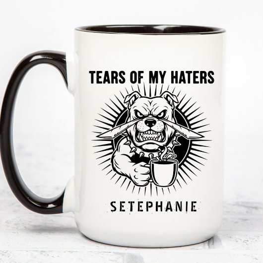 Tears Of My Haters Mug, Funny Bulldog Mug, Haters  Tasse