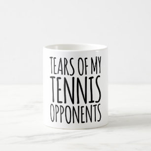 Tears Of My Tennis Opponents Kaffeetasse