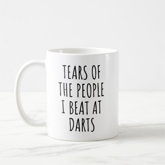 Tears Of The People I Beat at Darts Funny Kaffeetasse (Links)
