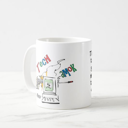 Tech-Amok Tasse (Vorderseite Links)