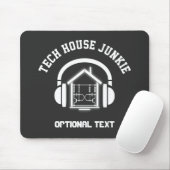 Tech House Music Junkie Custom Mousepad (Mit Mouse)