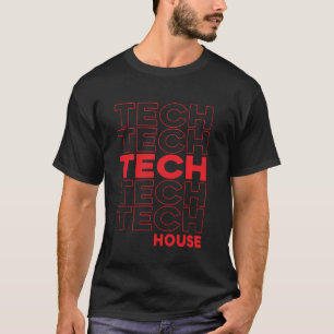 Tech House TShirt Deep Dub Techno EDM