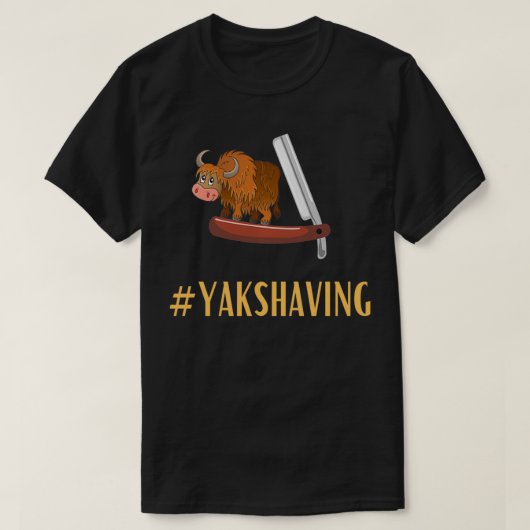 Tech Industry Idioms Yak Shave #YAKSHAVING T-Shirt (Design vorne)