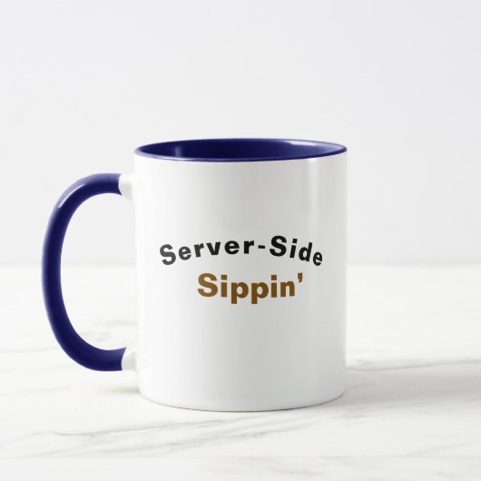 Tech‑Pun Design Tasse — „Server‑seitig“ Scherz-Ges (Links)