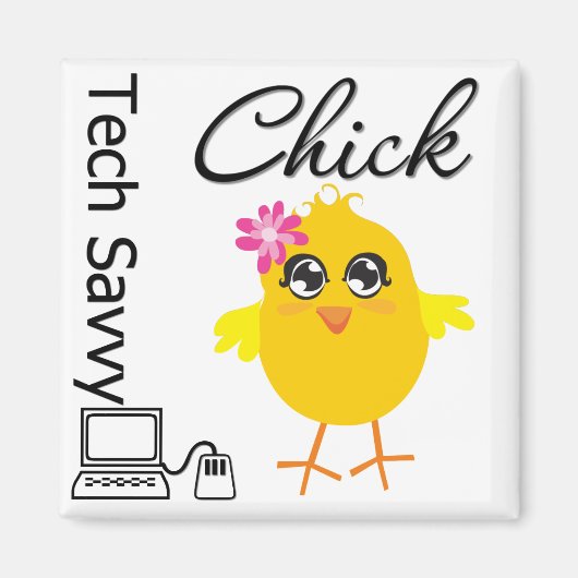 Tech Savvy Chick Magnet (Vorne)