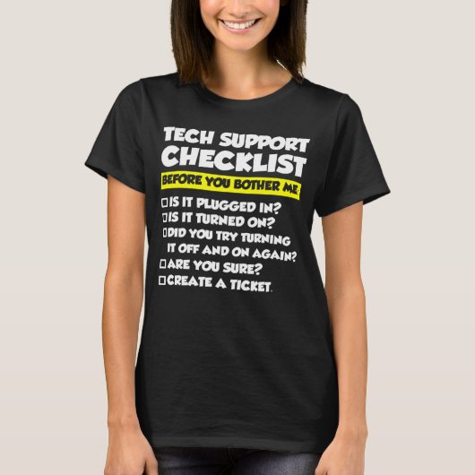 Tech Support Checklist Before You Bother Me T-Shirt (Vorderseite)