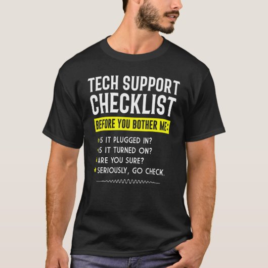 Tech Support Checklist Computer Geek Sysadmin Pr T-Shirt (Vorderseite)