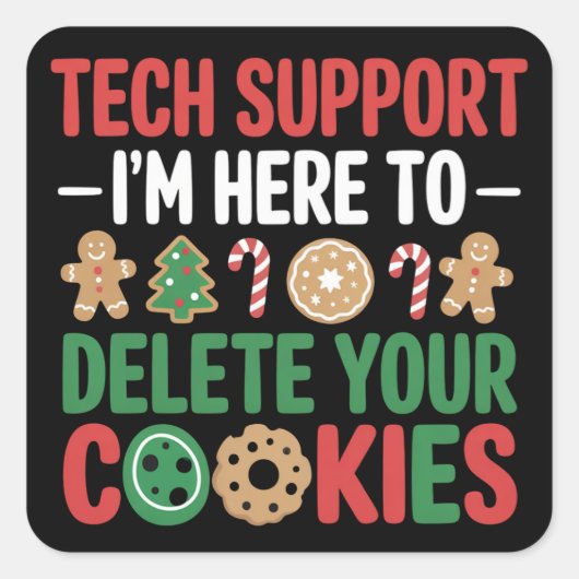 Tech Support Christmas Cookies Funny Work Quadratischer Aufkleber (Vorderseite)